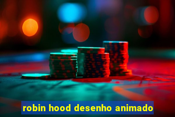 robin hood desenho animado